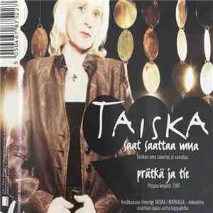 Taiska - Saat Saattaa Mua