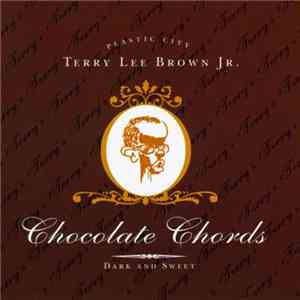 Terry Lee Brown Jr. - Chocolate Chords