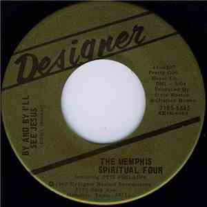 The Memphis Spiritual Four - By And By I'll See Jesus / Here Am I