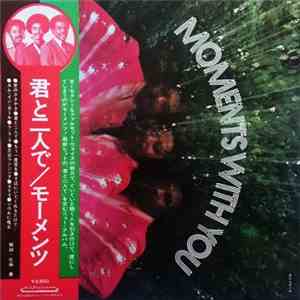 The Moments - Moments With You