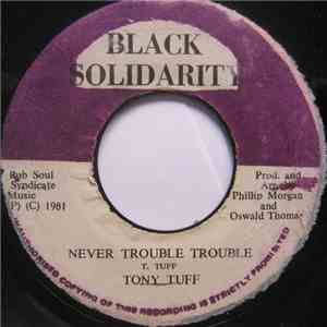 Tony Tuff - Never Trouble Trouble