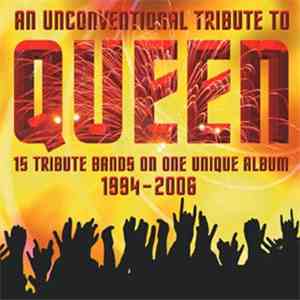 Various - An Unconventional Tribute To Queen 1994 - 2006