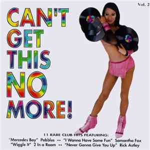 Various - Can't Get This No More! Vol. 2