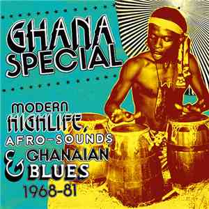 Various - Ghana Special: Modern Highlife, Afro-Sounds & Ghanaian Blues 1968-81