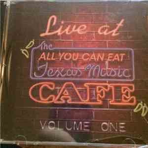 Various - Live At The All You Can Eat Texas Music Cafe Volume One