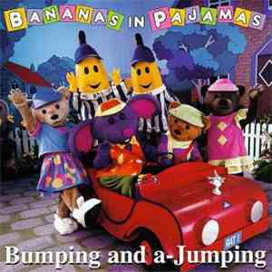 Bananas In Pajamas - Bumping And A-Jumping