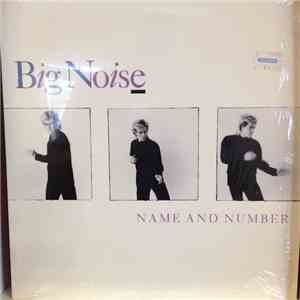 Big Noise - Name And Number