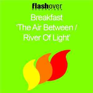 Breakfast - The Air Between / River Of Light