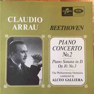 Claudio Arrau - Beethoven Piano Concerto No.2, Piano Sonata in D. Op.10. No ...