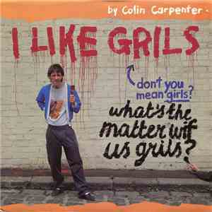 Colin Carpenter - I Like Grils