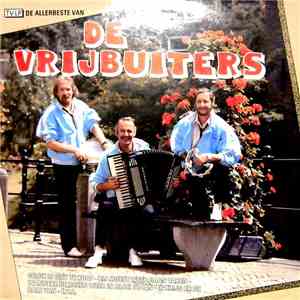 De Vrijbuiters - De Allerbeste van De Vrijbuiters