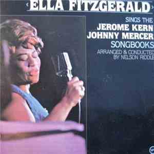 Ella Fitzgerald - Ella Fitzgerald Sings The Jerome Kern & Johnny Mercer Son ...