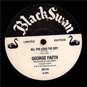 George Faith - All The Love I've Got / So Fine