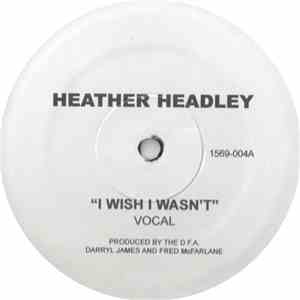 Heather Headley - I Wish I Wasn't