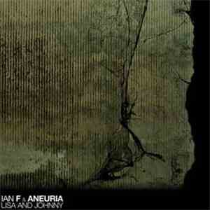 Ian F & Aneuria - Lisa And Johnny