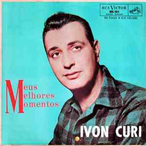 Ivon Curi - Meus Melhores Momentos