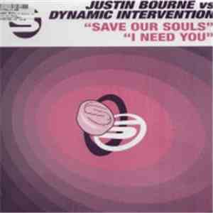 Justin Bourne & Dynamic Intervention - Save Our Souls / I Need You