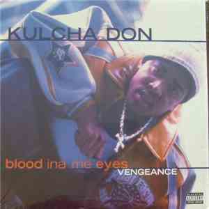 Kulcha Don - Blood Ina Me Eyes Vengeance