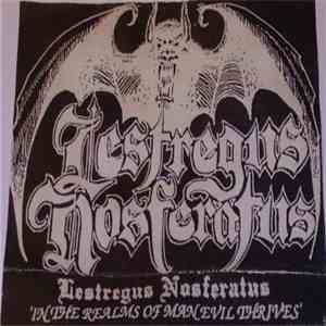 Lestregus Nosferatus - In The Realms Of Man Evil Thrives