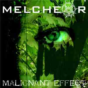Melcheor - Malignant Effect