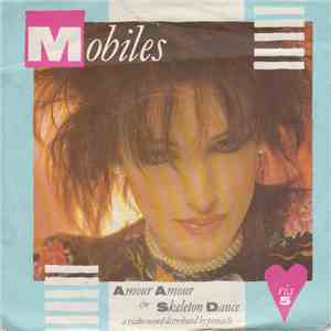 Mobiles - Amour Amour / Skeleton Dance