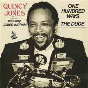 Quincy Jones Featuring James Ingram - One Hundred Ways / The Dude