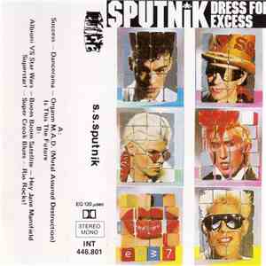 S. S. Sputnik - Dress For Excess