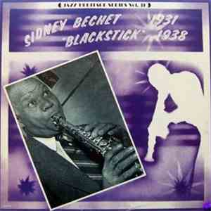 Sidney Bechet - Blackstick (1931-1938)