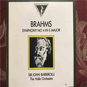 Sir John Barbirolli, Johannes Brahms, Hallé Orchestra - Symphony No. 4