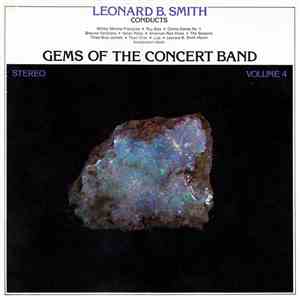 The Detroit Concert Band, Leonard B. Smith - Gems Of The Concert Band Volum ...