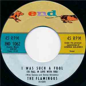 The Flamingos - I Was Such A Fool (To Fall In Love With You) / Heavenly Ang ...
