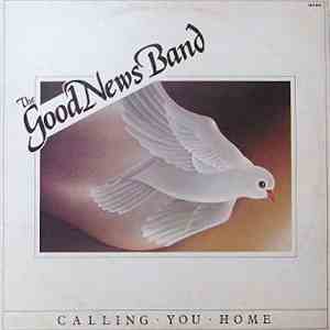 The Good News Band - Calling You Home