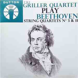 The Griller Quartet Play Beethoven - String Quartets No. 3 & 11