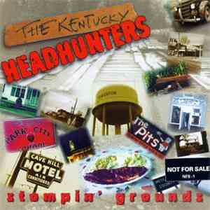 The Kentucky Headhunters - Stompin' Grounds