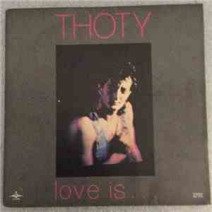 Thoty - Love Is...
