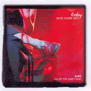Toby and Code Red - Indi - Live On The West Coast
