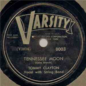 Tommy Clayton  - Tennessee Moon / Sweeter Than The Flowers