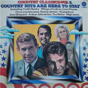 Various - Country Classics - Vol 5. Country Hits Are Here To Stay