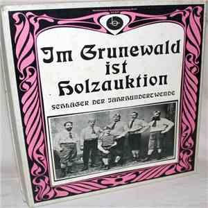 Various - Im Grunewald Ist Holzauktion (Schlager Der Jahrhundertwende)