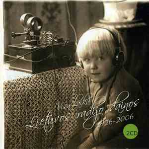 Various - Visų Laikų Lietuvos Radijo Dainos 1926-2006