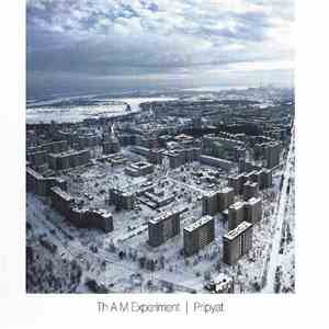 A M Experiment, Th - Pripyat
