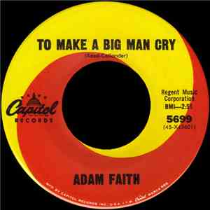 Adam Faith - To Make A Big Man Cry / Here's Another Day