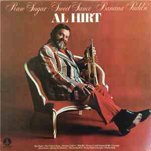 Al Hirt - Raw Sugar / Sweet Sauce / Banana Pudd'n'