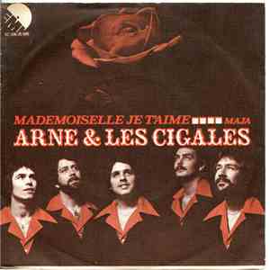 Arne & Les Cigales - Mademoiselle, Je Táime / Maja