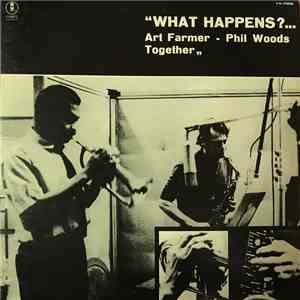 Art Farmer - Phil Woods - What Happens ?...