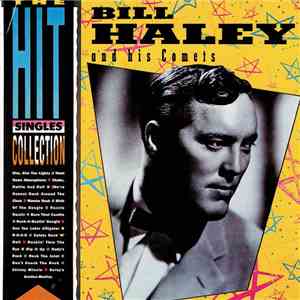 Bill Haley And His Comets - The Hit Singles Collection