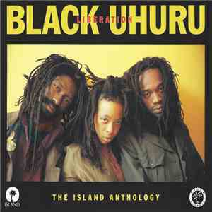 Black Uhuru - Liberation: The Island Anthology