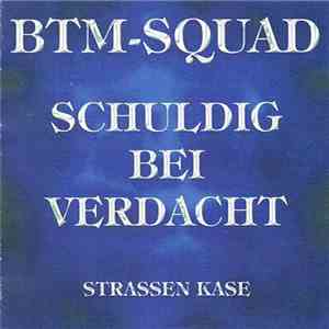 BTM-Squad - Schuldig Bei Verdacht