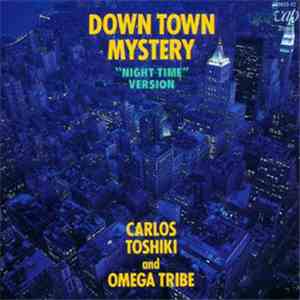 Carlos Toshiki And Omega Tribe  - Down Town Mystery (