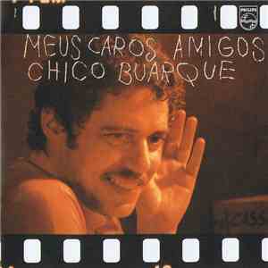 Chico Buarque - Meus Caros Amigos